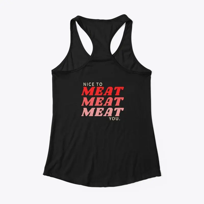 Nice to Meat You 