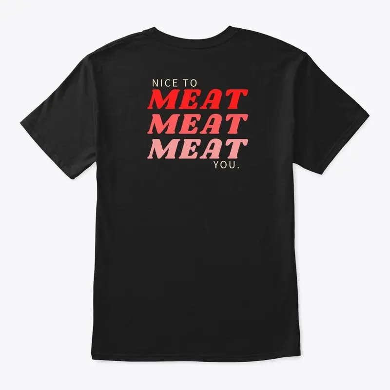 Nice to Meat You 